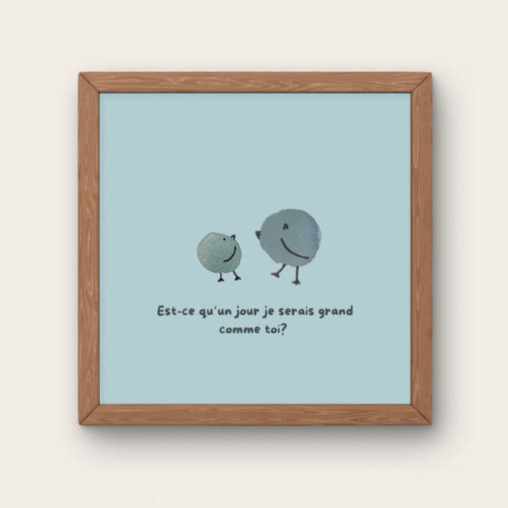 Illustration minimaliste deux oiseaux bleus ronds avec texte Est-ce qu'un jour je serais grand comme toi pour décoration chambre garçon.